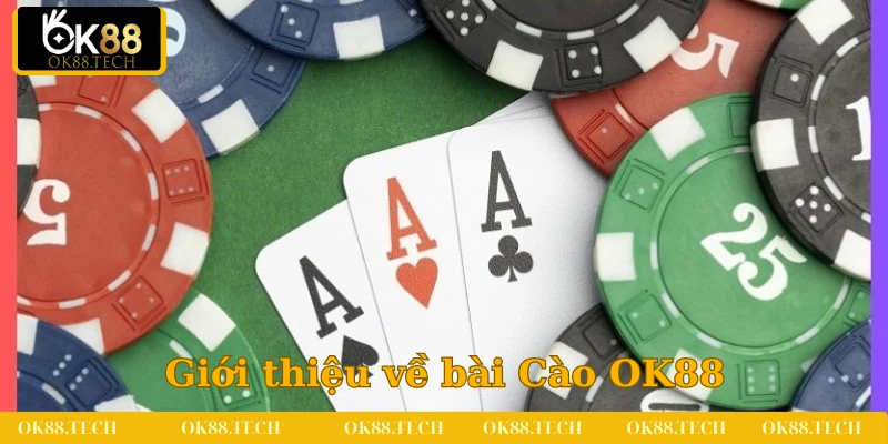Các thông tin sơ lược về bài Cào OK88