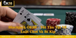 blackjack ok88
