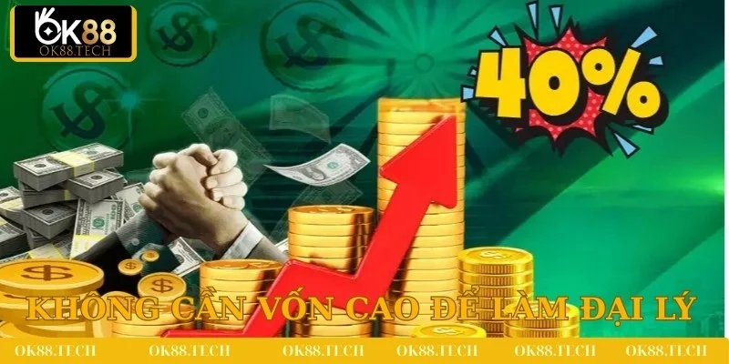 Không cần vốn cao để làm đại lý tại OK88