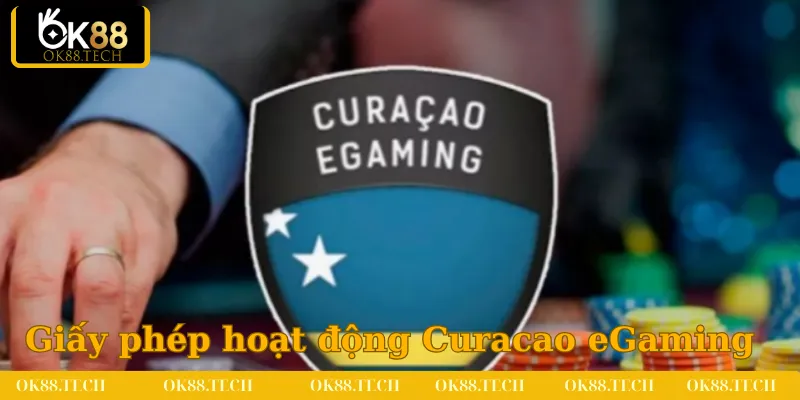 Giấy phép hoạt động Curacao eGaming tại OK88