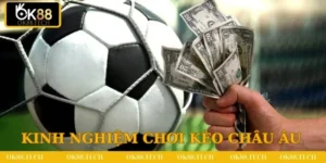 kèo châu âu là gì