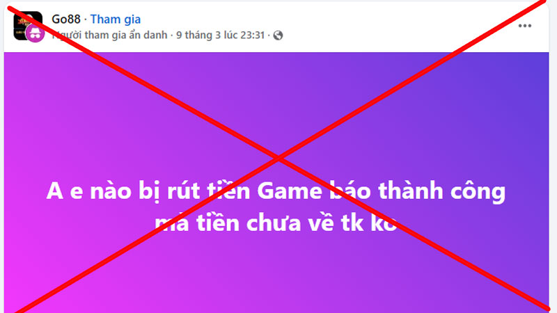 Bài bóc phốt Go88 không cho rút tiền thiếu bằng chứng